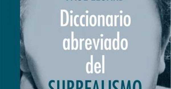 Diccionario abreviado del surrealismo
