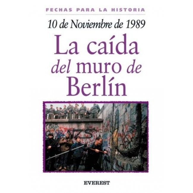 10 de noviembre de 1989: La caída del muro de Berlín