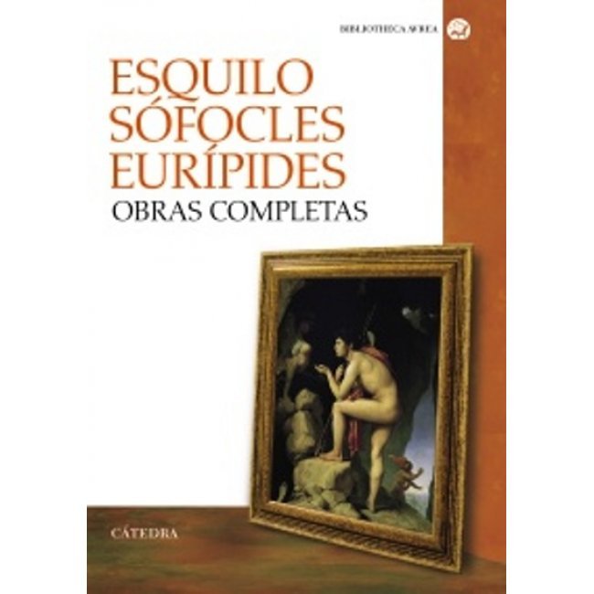 Obras completas. Esquilo. Sófocles. Eurípides
