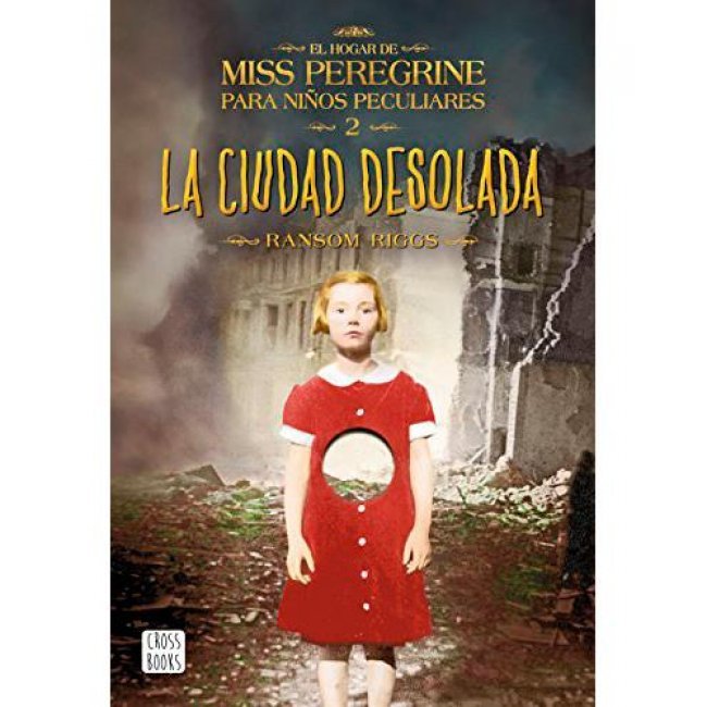 El hogar de Miss Peregrine para niños peculiares 2. La ciudad desolada  	El hogar de Miss Peregrine para niños peculiares 2. La ciudad desolada