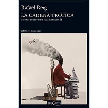 La cadena trófica. Manual de literatura para caníbales II La cadena trófica. Manual de literatura para caníbales II