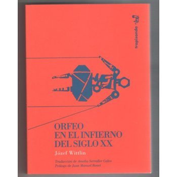Orfeo en el infierno del siglo xx Orfeo en el infierno del siglo xx