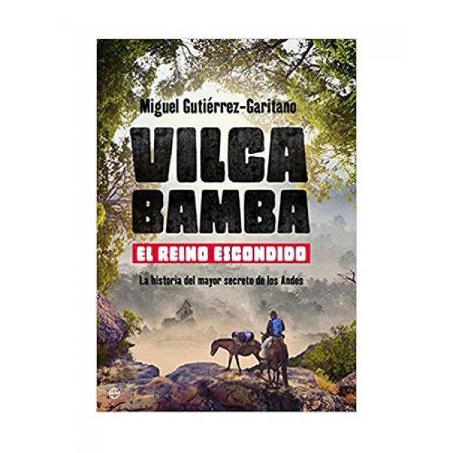 Vilcabamba-el reino perdido