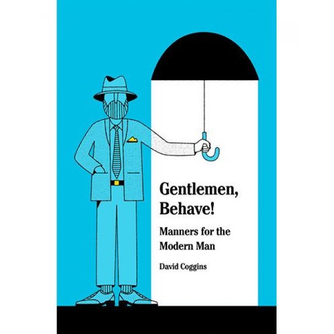 Gentlemen behave