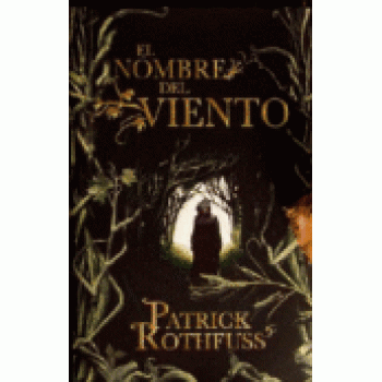 El nombre del viento (Crónica del asesino de reyes 1) El nombre del viento (Crónica del asesino de reyes 1)