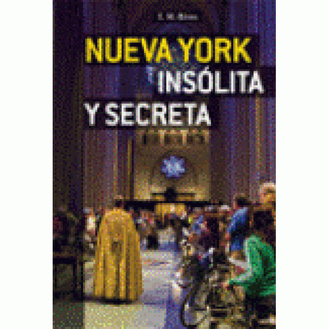 Nueva York insólita y secreta. Guía Jonglez