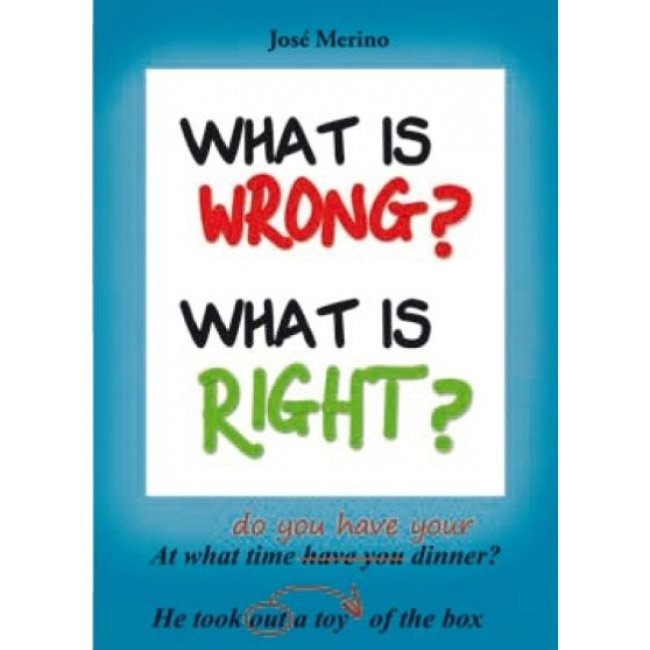 What is wrong? what is wright?