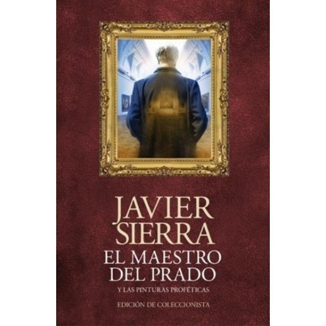 El maestro del Prado y las pinturas proféticas. Edición coleccionista