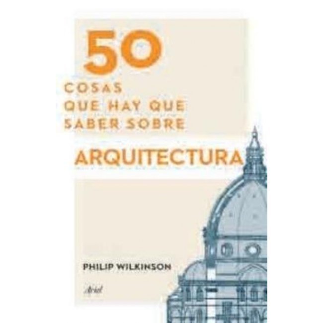 50 cosas que hay que saber sobre arquitectura