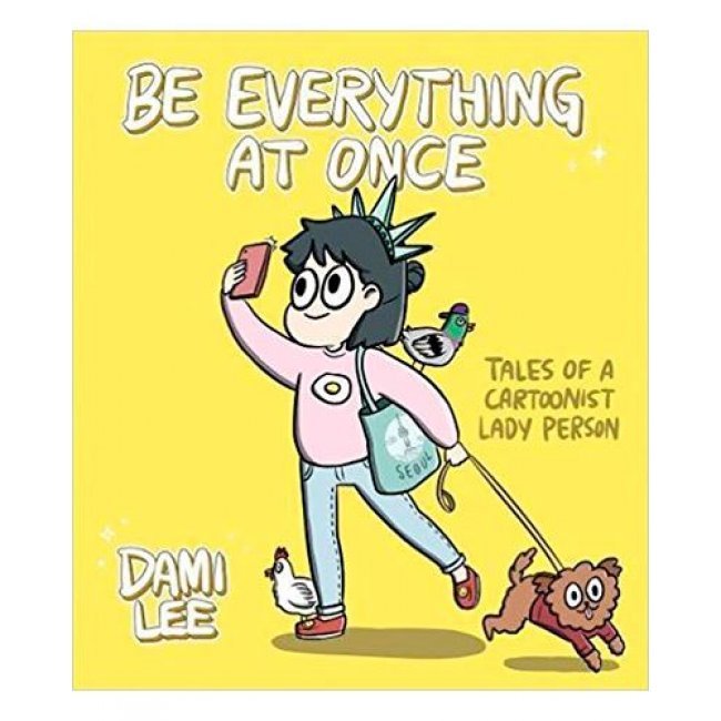 Be everything at once