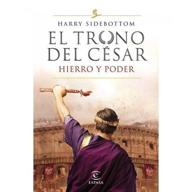 Serie El trono del césar. Hierro y poder