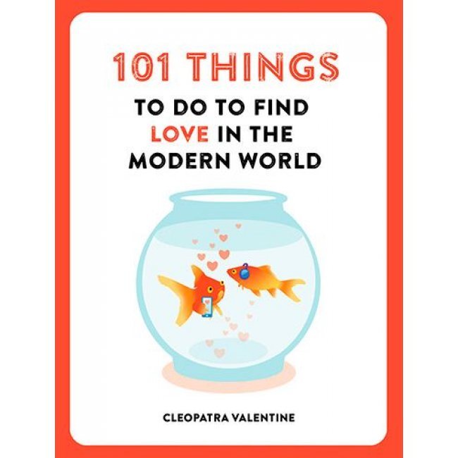 101 things to do to find love in th