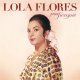 Por siempre Lola  - 2 CDs + Vinilo 7