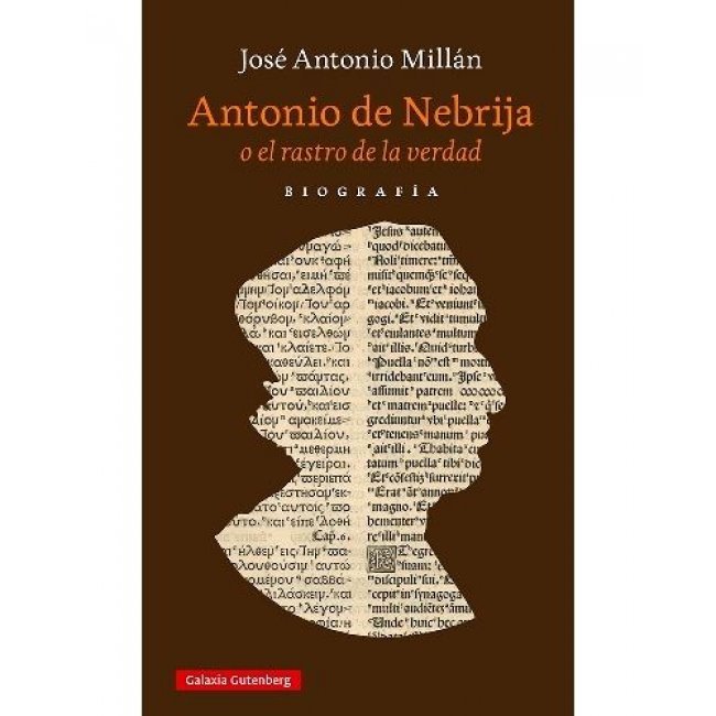 Antonio de Nebrija o el rastro de la verdad