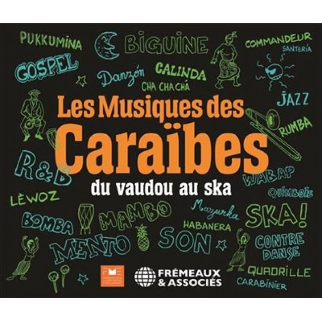 Les Musiques Des Caraibes: Du Vaudou Au Ska - 2 CDs