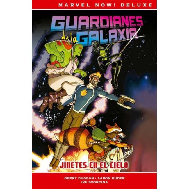 Marvel Now! Deluxe Guardianes De La Galaxia De Gerry Duggan 1. Jinetes En El Cielo