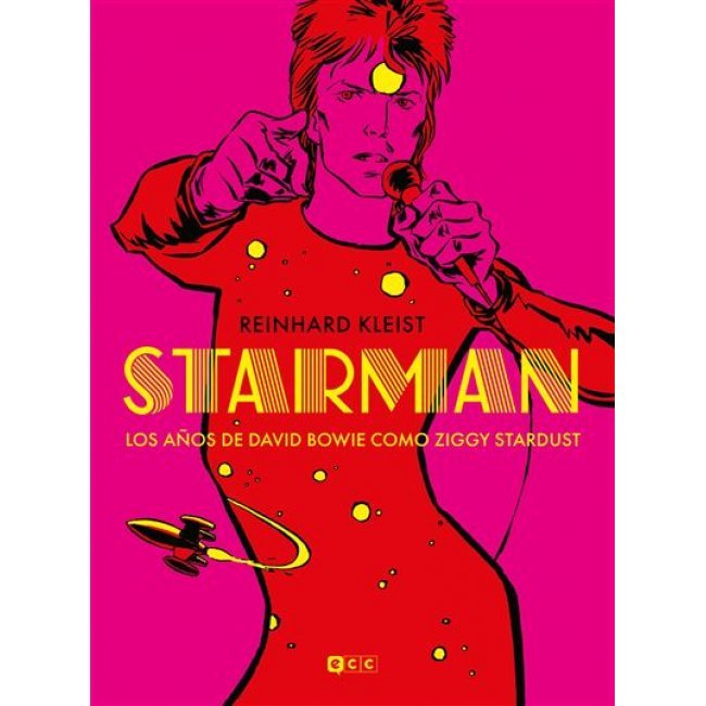 Starman: Los Años De David Bowie Como Ziggy Stardust