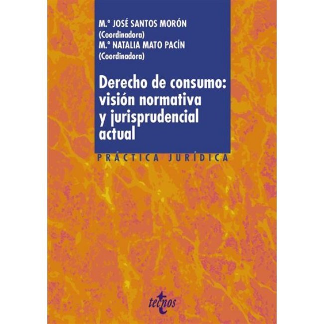 Derecho de consumo: visión normativa y jurisprudencial actua