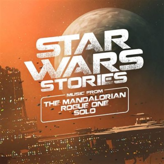 Star Wars Stories. Music from the Mandalorian, Rogue One, Solo B.S.O.