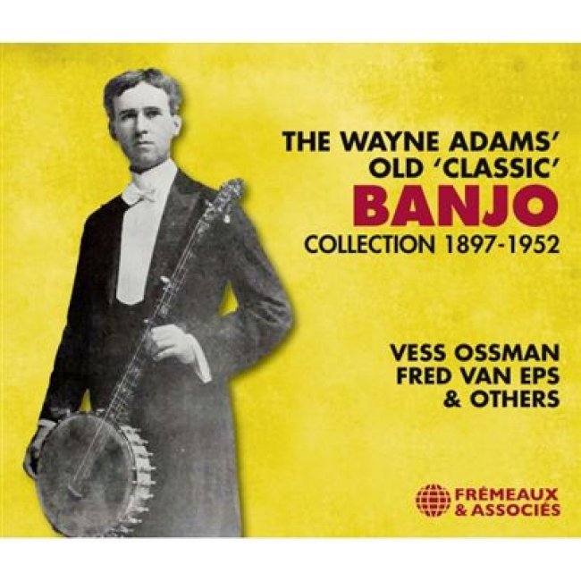 Box Set The Wayne Adams' Old 'Classic' Banjo Collection 1897-1952 - 3 CDs