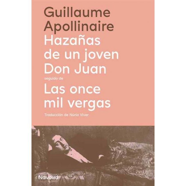 Hazañas de un joven don Juan seguido de Las once mil vergas