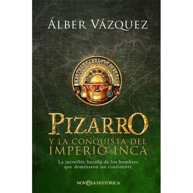 Pizarro y la conquista del imperio