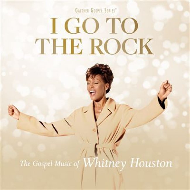 I Go to the Rock. The Gospel Music of Whitney Houston