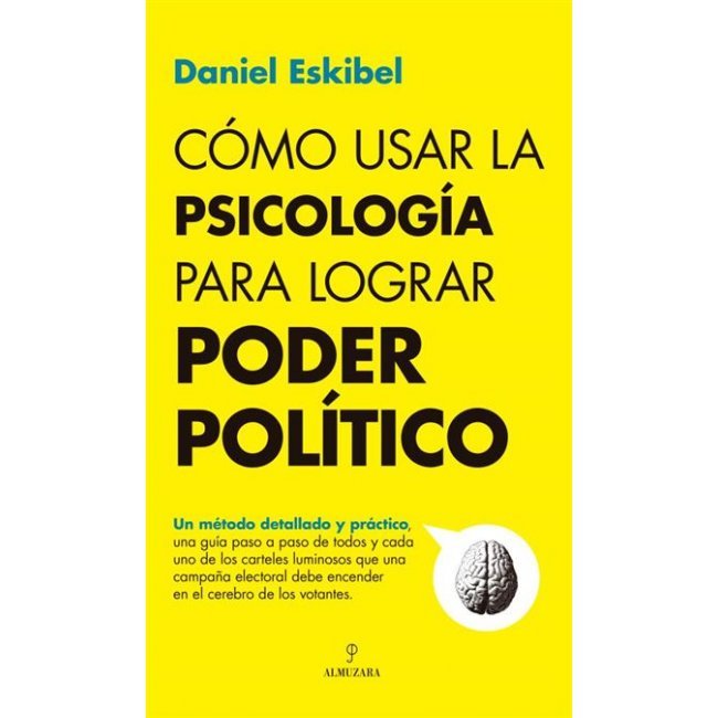 Cómo usar la psicología para lograr poder político