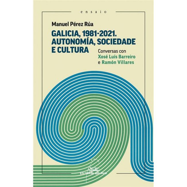 Galicia, 1981-2021. Autonomía, Sociedade e cultura. Conversa