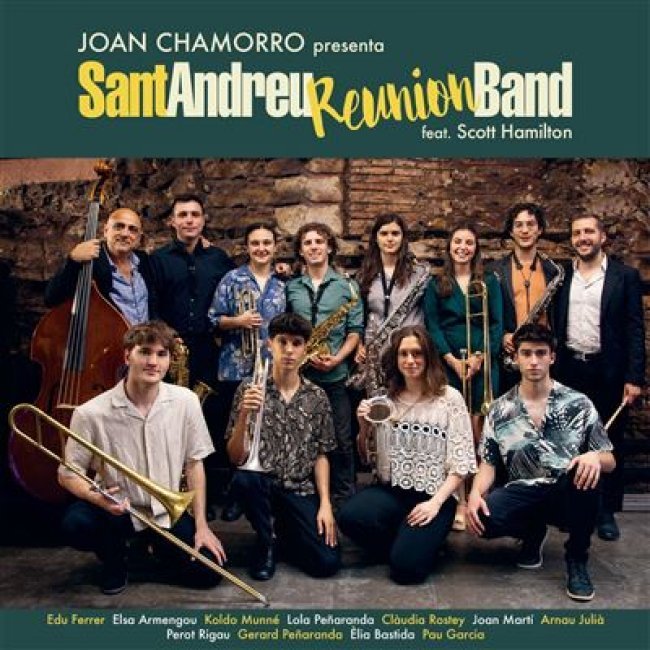 Joan Chamorro presenta Sant Andreu Reunion Band (feat. Scott Hamilton)