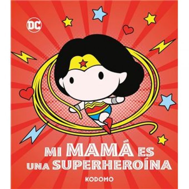 Mi Mama Es Una Superheroina