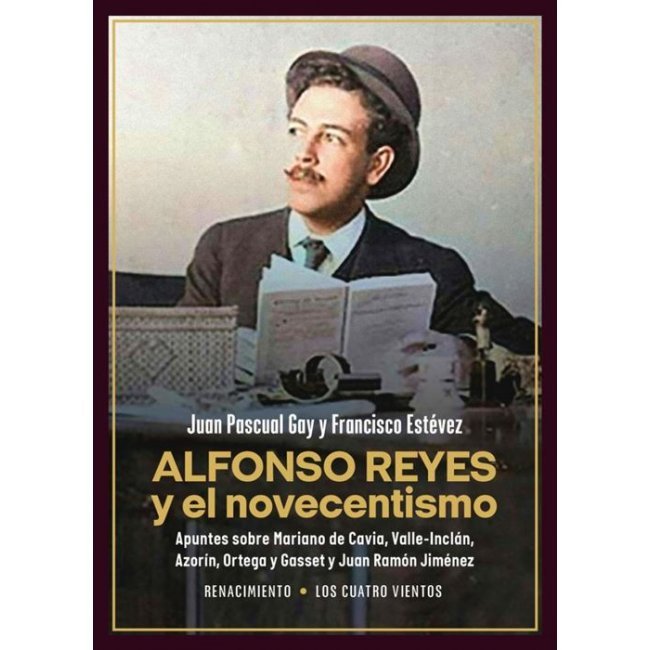Alfonso Reyes Y El Novecentismo