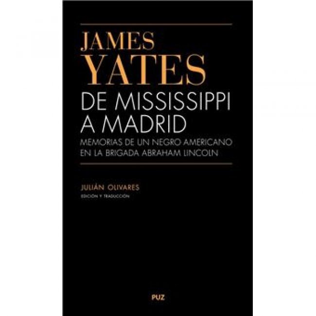 James Yates. De Mississippi a Madrid. Memorias de un Negro A