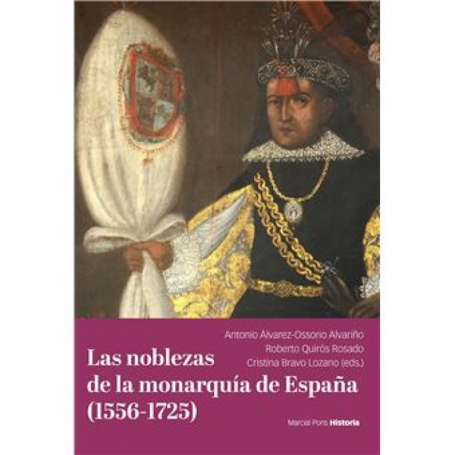 Las Noblezas De La Monarquia De España 1556-1725