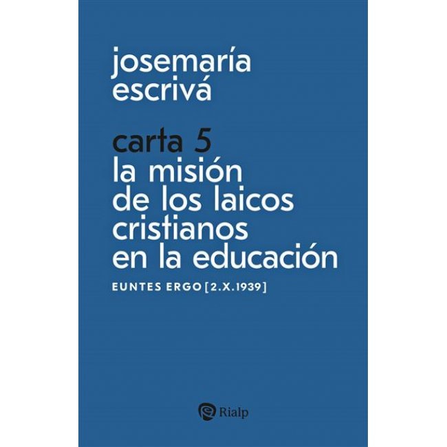 Carta 5. La misión de los laicos cristianos en la educación