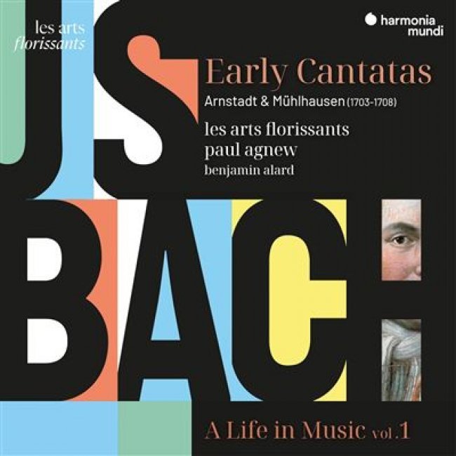 Early Cantatas: Arnstadt & Mühlhausen. A Life in Music Vol.1