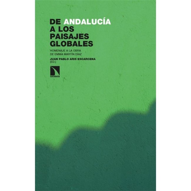 De Andalucia A Los Paisajes Globales