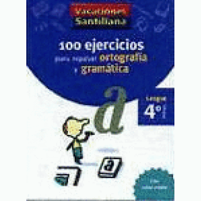 100 ejercicios para repasar ortografia y gramática 4º primaria