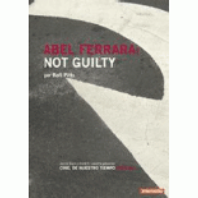 Abel Ferrara: Not Guilty (Versión original)