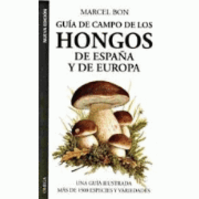 Guía de campo de los hongos de España y de Europa