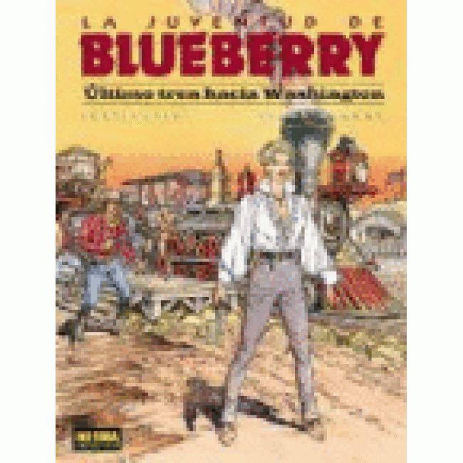 La juventud de Blueberry 12. Último tren hacia Washington