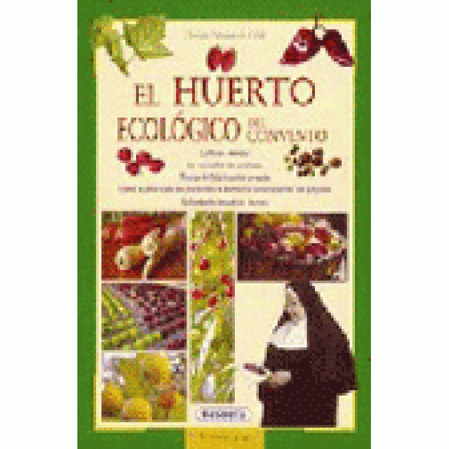 El huerto ecológico del convento El huerto ecológico del convento