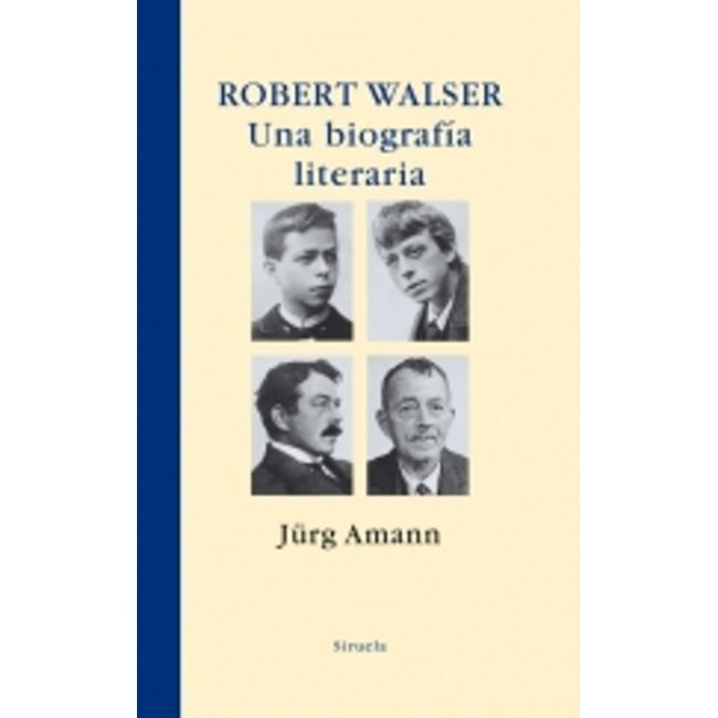 Robert Walser. Una biografía literaria