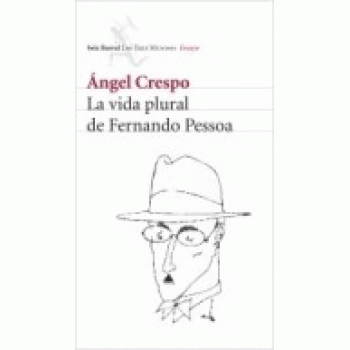 La vida plural de Fernando pessoa La vida plural de Fernando pessoa