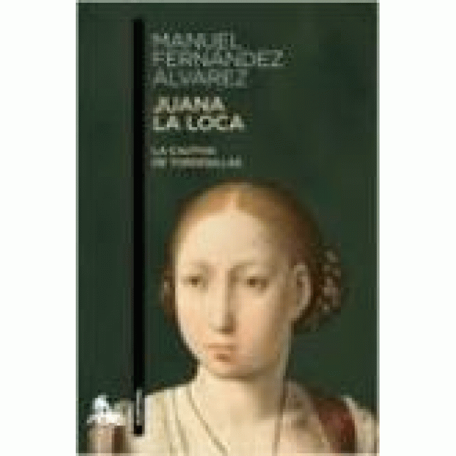 Juana la Loca, la cautiva de Tordesillas