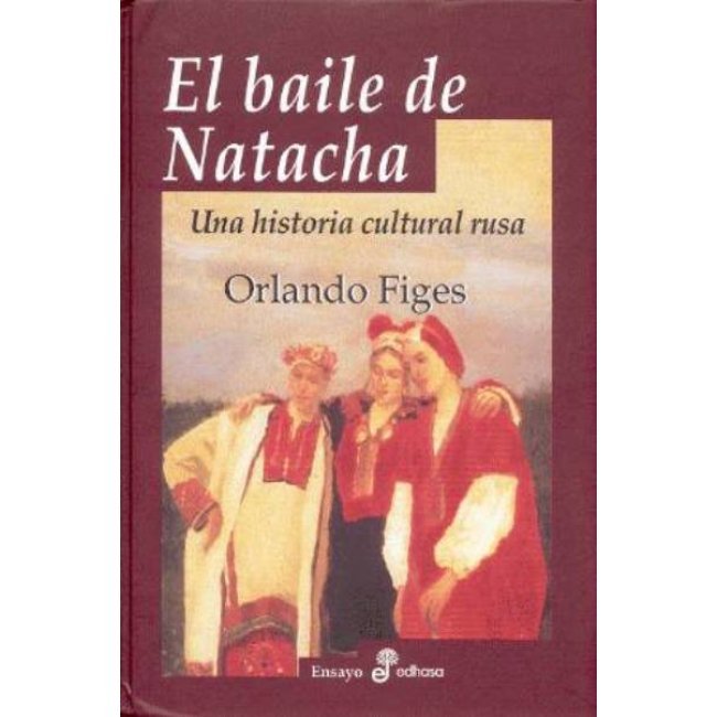 El baile de Natacha. Una historia cultural rusa