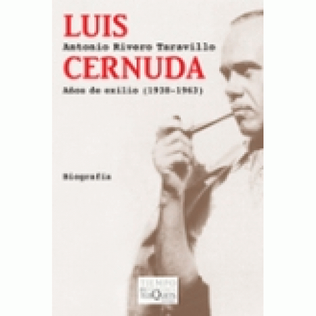 Luis Cernuda. Años de exilio 1938-1963