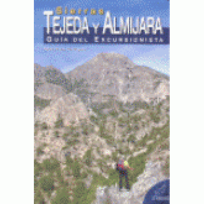 Sierras Tejeda y Almijara. Guía del excursionista