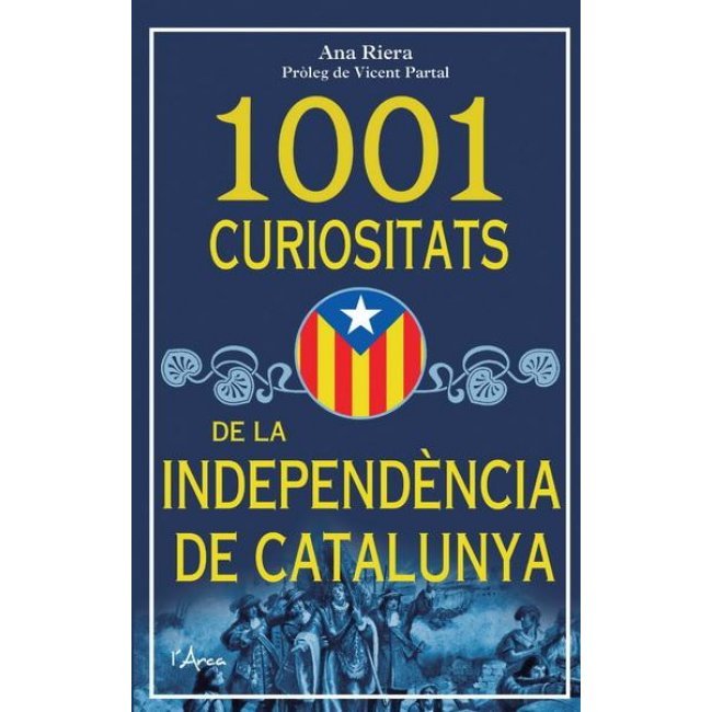 1001 curiositats de la independència de Catalunya