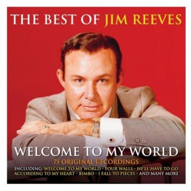 Welcome To My World: The Best Of Jim Reeves